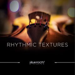 دانلود وی اس تی استرینگ Heavyocity Rhythmic Textures NOVO PACK 02 KONTAKT