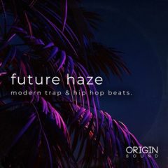 دانلود پکیج لوپ و سمپل هیپ هاپ Origin Sound Future Haze WAV MIDI