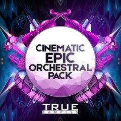 دانلود پکیج لوپ ارکسترال True Samples Epic Cinematic Orchestral Pack WAV MiDi
