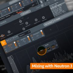 دانلود آموزش میکس Groove3 Mixing with Neutron 3 TUTORiAL