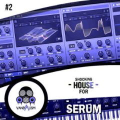 دانلود پکیج پریست Vandalism – Shocking House For Serum 2