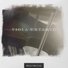 دانلود وی اس تی ویولا Westwood Instruments VIOLA UNTAMED v1.0 KONTAKT