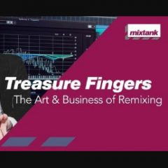دانلود آموزش Mixtank.tv Treasure Fingers The Art and Business Of Remixing TUTORiAL
