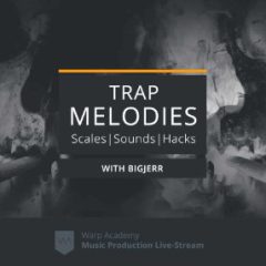دانلود آموزش Warp Academy Trap Melodies Scales Sounds and Hacks TUTORiAL