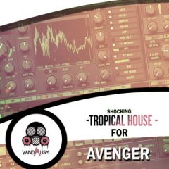دانلود بانک صدای افزودنی وی اس تی Vandalism – Shocking Tropical House For Avenger
