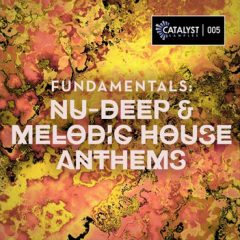 دانلود پکیج لوپ و سمپل Fundamentals Nu-Deep and Melodic House Anthems WAV MiDi