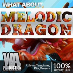 دانلود پکیج لوپ و سمپل W.A.Production Melodic Dragon WAV MIDI FXP ALP