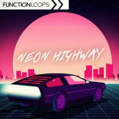 دانلود پکیج لوپ و سمپل Function Loops Neon Highway Back To 80’s WAV