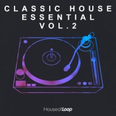 دانلود پکیج لوپ و سمپل House of Loop Classic House Essential Vol.2 MULTiFORMAT