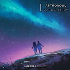 دانلود پکیج لوپ و سمپل Laniakea Sounds Astrosoul Lofi And Jazzhop WAV