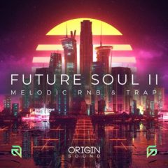 دانلود پکیج لوپ و سمپل Origin Sound Future Soul II Melodic RnB And Trap WAV MiDi