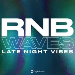 دانلود پکیج لوپ و سمپل Origin Sound RNB WAVES Late Night Vibes MULTiFORMAT