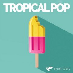 دانلود پکیج لوپ و سمپل Prime Loops Tropical Pop WAV