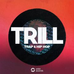 دانلود پکیج لوپ و سمپل ترپ Orbit Sounds TRILL Trap and Hip Hop WAV