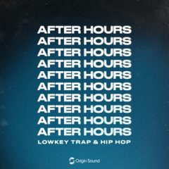 دانلود پکیج لوپ و سمپل ترپ Origin Sound After Hours Lowkey Trap & Hip Hop WAV