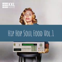 دانلود پکیج لوپ و سمپل هیپ هاپ کلاسیک XXL Audio Hip Hop Soul Food Vol.1 MULTiFORMAT