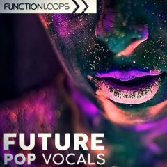 دانلود پکیج لوپ وکال Function Loops Future Pop Vocals WAV, MiDi, Synth Presets