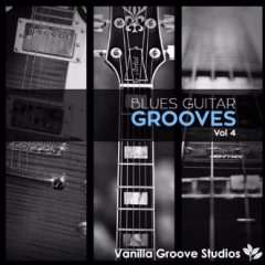 دانلود پکیج لوپ گیتار بلوز Vanilla Groove Studios Blues Guitar Grooves Vol.4 WAV